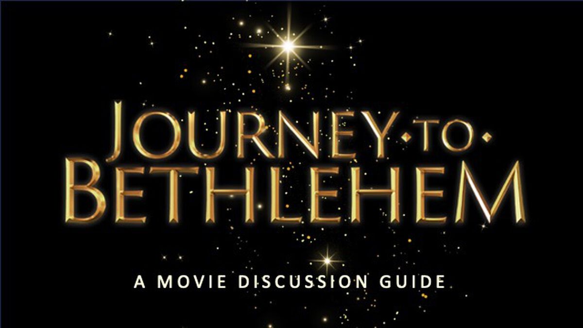 Journey to Bethlehem: Official Movie Discussion Guide image number null